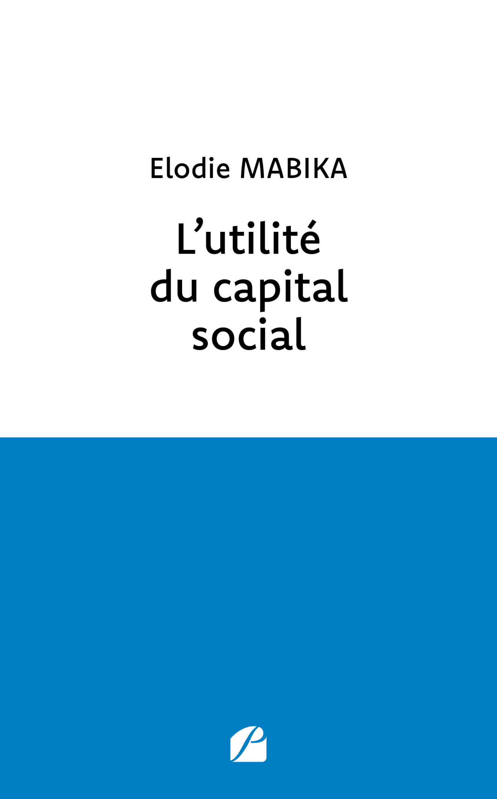 L'utilité du capital social Éditions du Panthéon