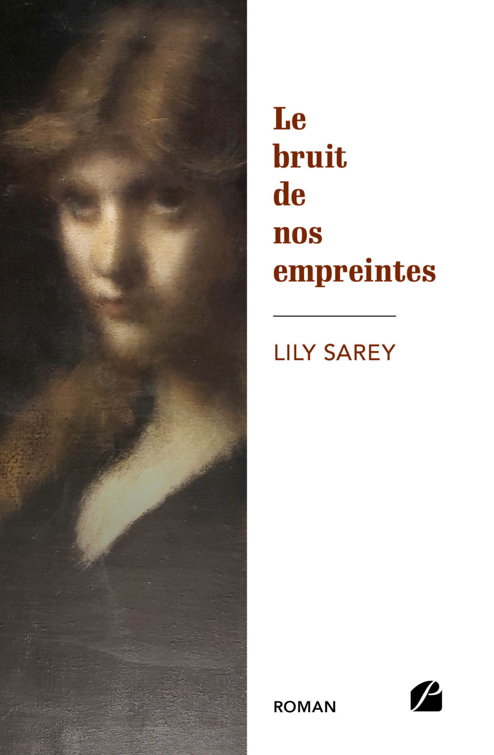 Le bruit de nos empreintes Éditions du Panthéon Le bruit de nos empreintes Éditions du Panthéon